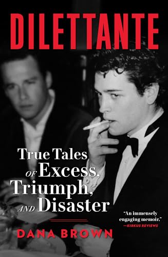 Dilettante: True Tales of Excess, Triumph, and Disaster von Ballantine Books